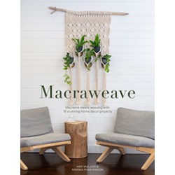 Craft Book:  Macraweave by Amy Mullins & Marnia Ryan-Raison