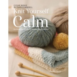 Craft Book:  Knit Yourself Calm by Lynne Rowe & Betsan Corkhill