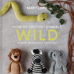 Craft Book: How to Crochet Animals: WILD by Kerry Lord